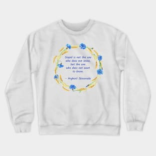 Who is stupid Crewneck Sweatshirt